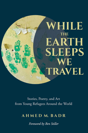 while-the-earth-sleeps-we-travel-ahmed-badr